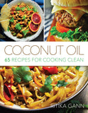 Coconut Oil: 65 Recipes for Cooking Clean
