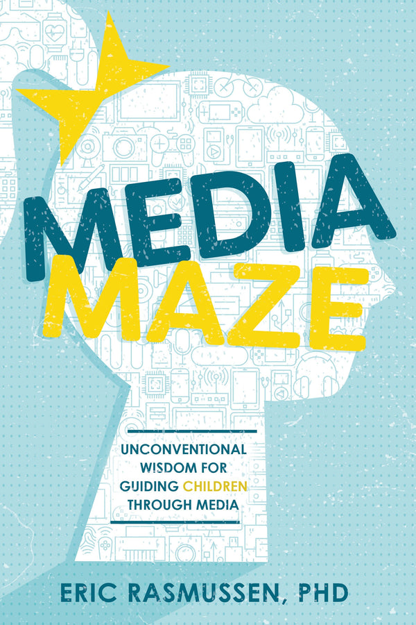 Media Maze: Unconventional Wisdom for Guiding Children Through Media