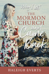 Why I Left the Mormon Church and Came Back
