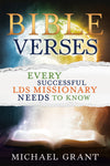 Bible Verses Every Successful LDS Missionary Needs to Know