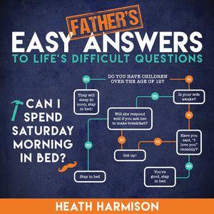 Father's Easy Answers to Life's Difficul
