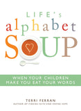 Life's Alphabet Soup