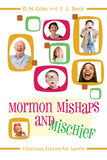 Mormon Mishaps and Mischief