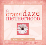 Crazy Daze of Motherhood, The