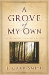 Grove of My Own, A