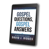 FREE DOWNLOAD - Gospel Questions, Gospel Answers