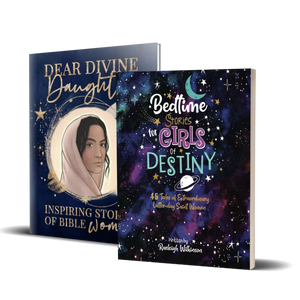 Dear Divine Daughter + Bedtime Stories for Girl of Destiny (Bundle)