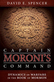 Captain Moroni's Command: Dynamics of Warfare in the Book of Mormon - Paperback