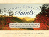Come, Come Ye Saints: Images of the Western Mormon Colonization - Hardcover