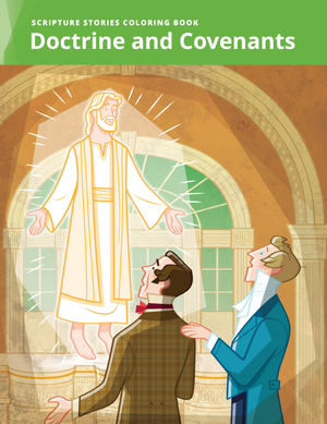 Scripture Stories Coloring Book: Doctrine and Covenants