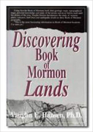 Discovering Book of Mormon Lands/Hansen