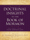 Doctrinal Insights to the Book of Mormon, Vol. 2 - Paperback