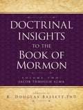 Doctrinal Insights to the Book of Mormon, Vol. 2 - Paperback