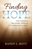 Finding Hope: The Journey from the Dark Despair to the Liberating Light