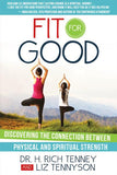 Fit for Good: Discovering the Connection between Physical and Spiritual Strength - Paperback