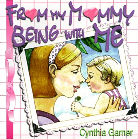 From my Mommy Being with Me