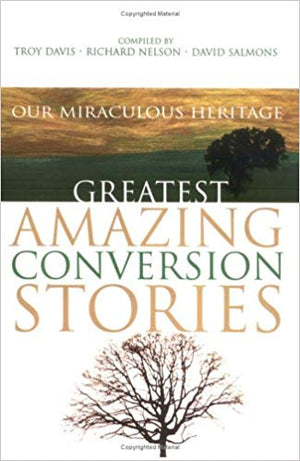 Greatest Amazing Conversion Stories