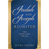 Judah and Joseph Reunited: The Hope for Israel