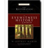 Eyewitness History of the Church, The - Volume 1: The Restoration