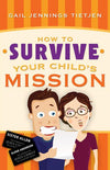 How to Survive Your Child's Mission--A Parent's Perspective