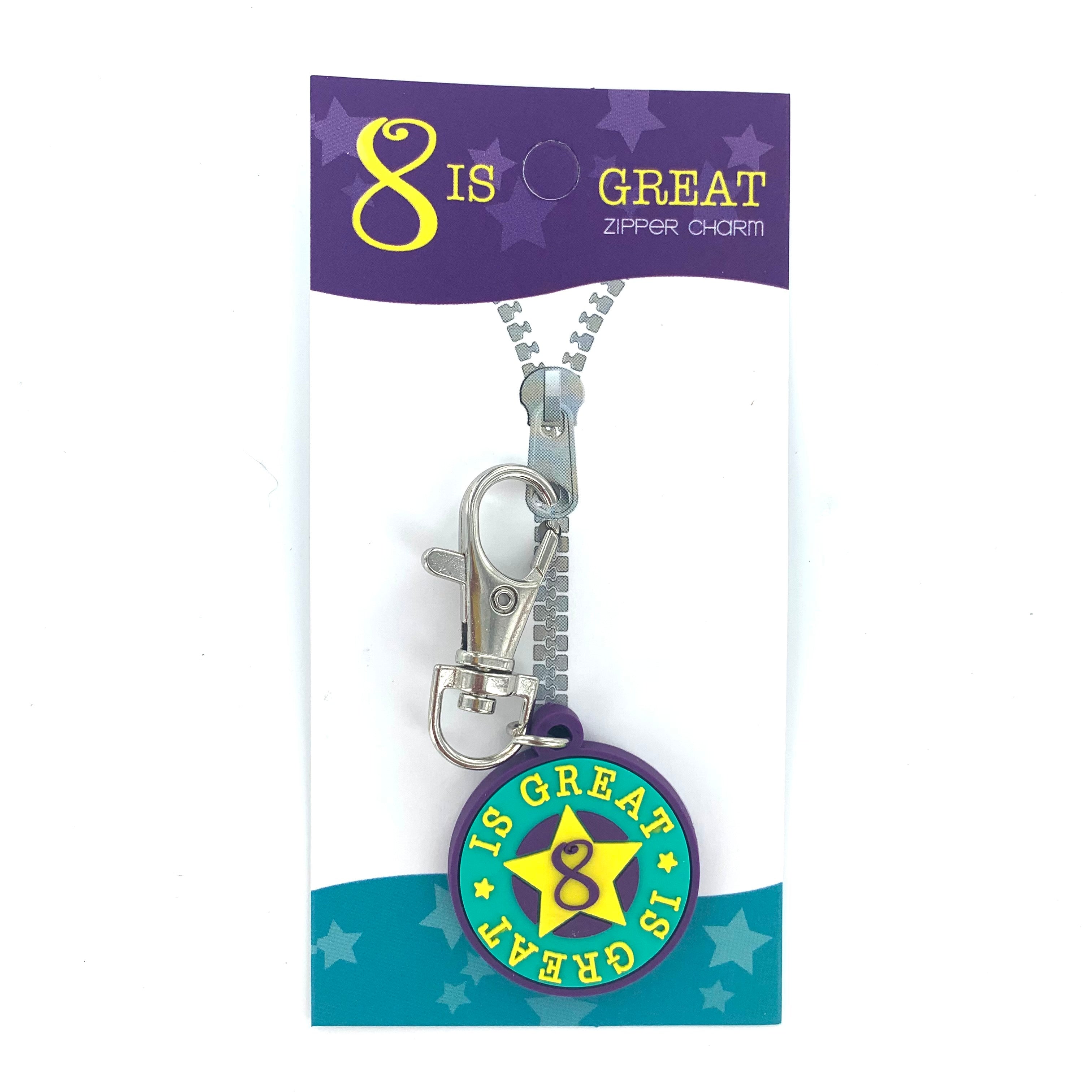 8 is Great Zipper Charm