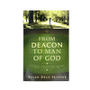 From Deacon to Man of God