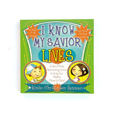I Know My Savior Lives: A Year of Family Home Evening Lessons to Bring Your Children Closer to Christ - With CD
