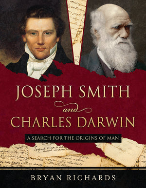 Joseph Smith and Charles Darwin: A Search for the Origins of Man (Bridgewood Publishing)