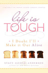 Life is Tough I Doubt I'll Make It Out Alive - Paperback