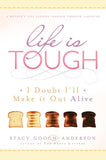 Life is Tough I Doubt I'll Make It Out Alive - Paperback