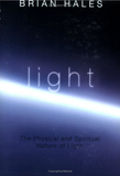 Light: The Physical and Spiritual Nature of Light