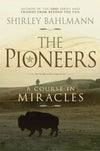 Pioneers, The: A Course in Miracles