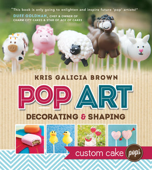 Pop Art: Decorating and Shaping Custom Cake Pops