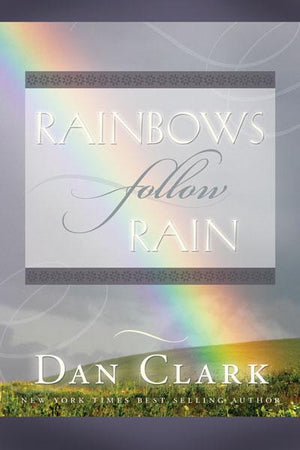 Rainbows Follow Rain