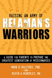 Raising an Army of Helaman's Warriors: A Guide for Parents to Prepare the Greatest Generation of Missionaries - Paperback