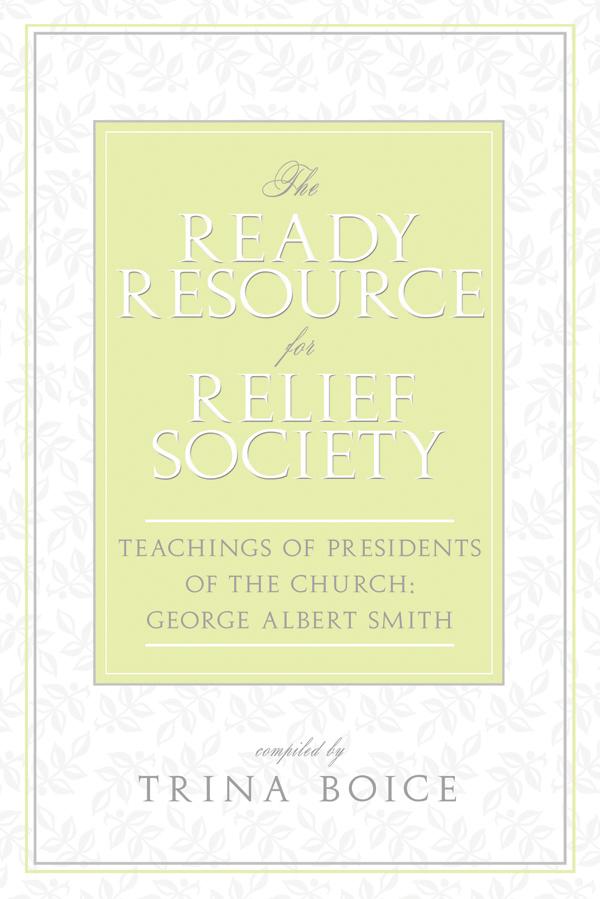 Ready Resource for Relief Society, The: Teachings of Presidents of the Church: George Albert Smith - Paperback - Cedar Fort Publishing & Media
