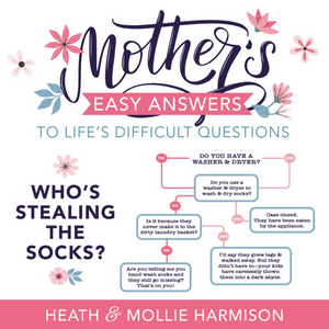 Mother's Easy Answers to Life's Difficult Questions
