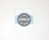 I Am A Child of God - Art Print - 3pk - Boy