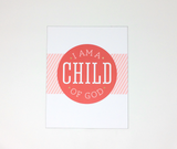 I Am A Child of God - Art Print - 3pk - Girl