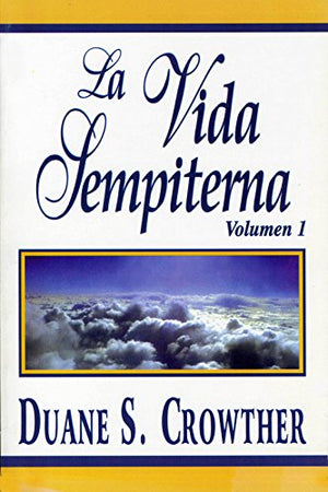 La Vida Sempiterna, Vol. 1