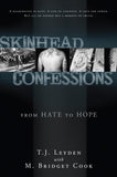 Skinhead Confessions: From Hate to Hope