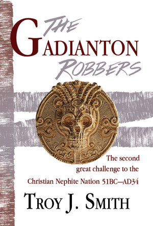 The Gadianton Robbers: The Second Great Challenge to the Christian Nephite Nation 51BC–AD34