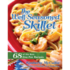 The Well-Seasoned Skillet: 68 of the Best One Pan Recipes - Cedar Fort Publishing & Media