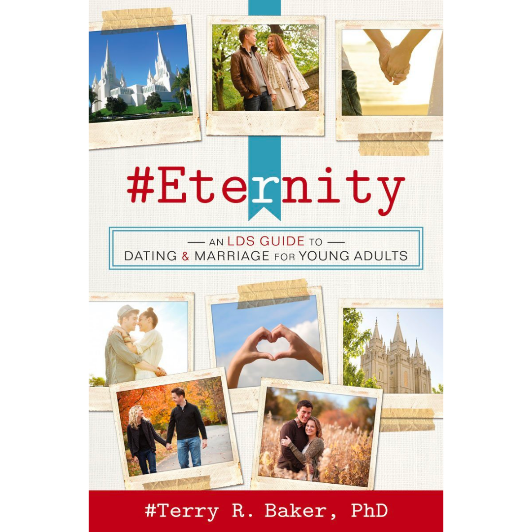 #Eternity: An LDS Guide to Dating and Marriage for Young Adults - Cedar Fort Publishing & Media