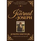 Journal of Joseph : The Prophet Joseph Smith's Story in His Own Words