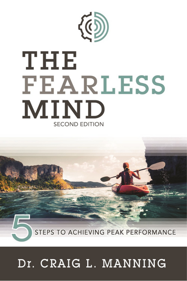 The cover of the book 'The Fearless Mind' featuring the title and subtitle '5 Steps to Achieving Peak Performance', along with the author's name, Dr. Craig L.