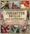 The cover of the book 'The Forgotten Skills of Self-Sufficiency' features a collage of images including a chicken, a wheelbarrow, and various plants and fruits, indicating a focus on self-sufficient living skills.