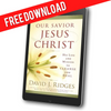 Our Savior Jesus Christ - Easter Chapter - FREE