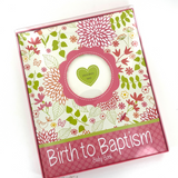 Birth to Baptism - Girl - Baby Album