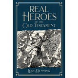Real Heroes of the Old Testament